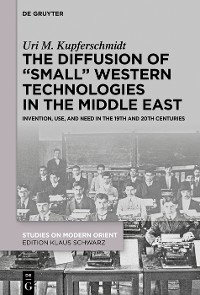 Cover The Diffusion of “Small” Western Technologies in the Middle East