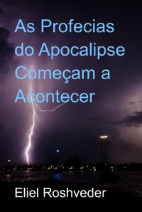 Cover As Profecias Do Apocalipse Começam A Acontecer