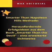 Cover SmarterThan Napoleon Hills Methode: Herausfordernde Erfolgsideen aus dem Buch "Smarter Than the Devil" – eine erweiterte Sichtweise