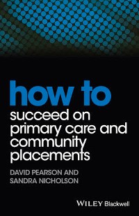 Cover How to Succeed on Primary Care and Community Placements
