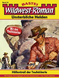 Cover Wildwest-Roman – Unsterbliche Helden 43