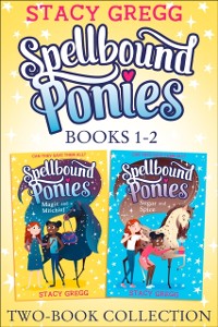 Cover Spellbound Ponies 2-book Collection Volume 1