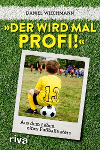 Cover "Der wird mal Profi!"