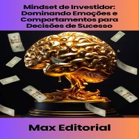 Cover Mindset de Investidor: Dominando Emoções e Comportamentos para Decisões de Sucesso