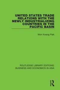 Cover United States Trade Relations with the Newly Industrializing Countries in the Pacific Basin