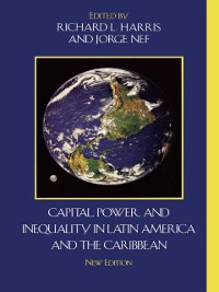 Cover Capital, Power, and Inequality in Latin America and the Caribbean