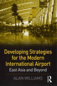 Cover Developing Strategies for the Modern International Airport