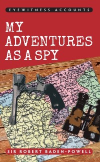Cover Eyewitness Accounts My Adventures as a Spy