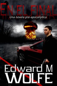 Cover En el final: Una novela pre-apocalíptica.