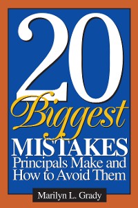 Cover 20 Biggest Mistakes Principals Make and How to Avoid Them