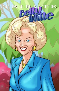 Cover Tribute: Betty White - The Comic Book