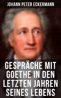 Cover Gespräche mit Goethe in den letzten Jahren seines Lebens