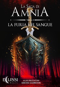 Cover La Saga di Amnia - Vol.4: La Furia del Sangue