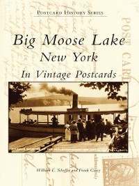 Cover Big Moose Lake, New York in Vintage Postcards