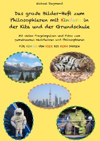 Cover Das große Bilder-Heft zum Philosophieren mit Kindern in der Kita und der Grundschule