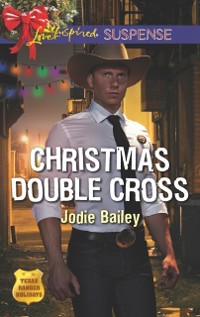 Cover Christmas Double Cross (Mills & Boon Love Inspired Suspense) (Texas Ranger Holidays, Book 2)