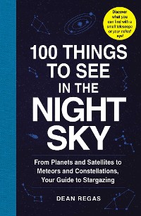Cover 100 Things to See in the Night Sky