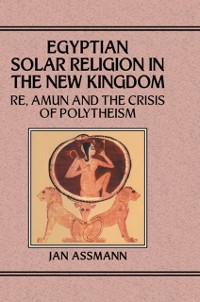 Cover Egyptian Solar Religion in the New Kingdom