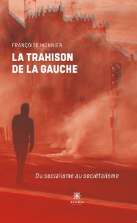 Cover La trahison de la gauche