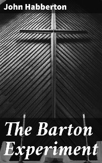 Cover The Barton Experiment