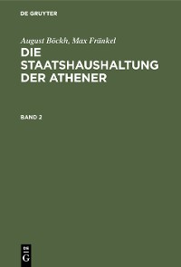 Cover August Böckh; Max Fränkel: Die Staatshaushaltung der Athener. Band 2