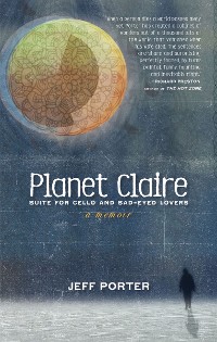 Cover Planet Claire: Suite for Cello and Sad-Eyed Lovers