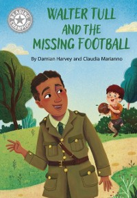 Cover Walter Tull and the Missing Football