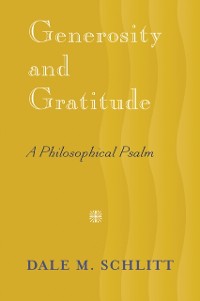 Cover Generosity and Gratitude : A Philosophical Psalm