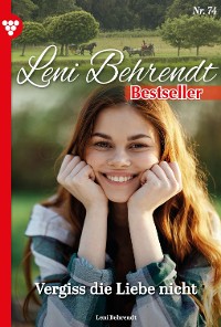 Cover Leni Behrendt Bestseller 74 – Liebesroman