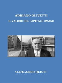 Cover Adriano Olivetti. Il valore del Capitale umano.