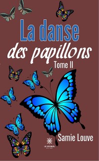 Cover La danse des papillons - Tome II
