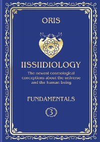 Cover Volume 3. Iissiidiology Fundamentals. «Variety of Forms of Creative Realization of the Cosmic Human»