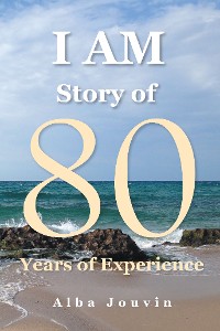 Cover I Am Story of 80 Years of Experience