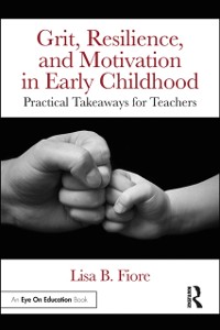 Cover Grit, Resilience, and Motivation in Early Childhood