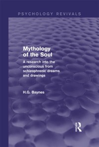 Cover Mythology of the Soul (Psychology Revivals)