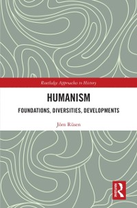Cover Humanism: Foundations, Diversities, Developments