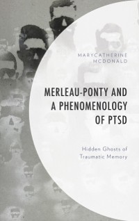 Cover Merleau-Ponty and a Phenomenology of PTSD