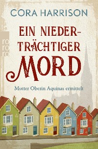 Cover Ein niederträchtiger Mord. Mutter Oberin Aquinas ermittelt