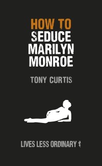 Cover How to Seduce Marilyn Monroe