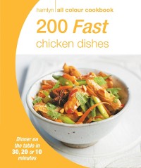 Cover Hamlyn All Colour Cookery: 200 Fast Chicken Dishes