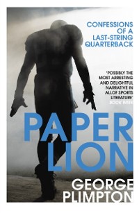 Cover Paper Lion : Confessions of a last-string quarterback
