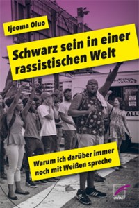 Cover Schwarz sein in einer rassistischen Welt