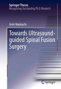 Cover Towards Ultrasound-guided Spinal Fusion Surgery