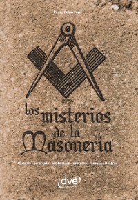 Cover Los misterios de la masoneria. Historia, jerarquia, simbologia, secretos, masones ilustres
