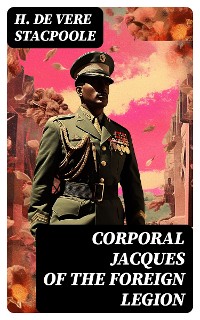 Cover Corporal Jacques of the Foreign Legion