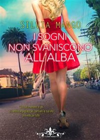 Cover I sogni non svaniscono all'alba (Literary Romance)