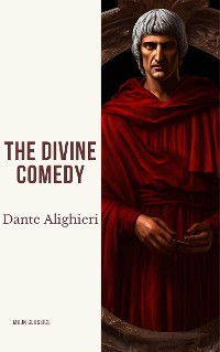 Cover The Divine Comedy (The Inferno, The Purgatorio, and The Paradiso)