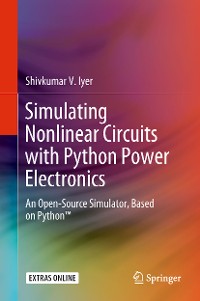 Cover Simulating Nonlinear Circuits with Python Power Electronics