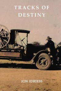 Cover Tracks of Destiny : From Derby to Tennant Creek