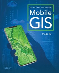 Cover Getting to Know Mobile GIS